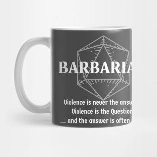 "Violence Is Never The Answer" Barbarian Class Print Mug